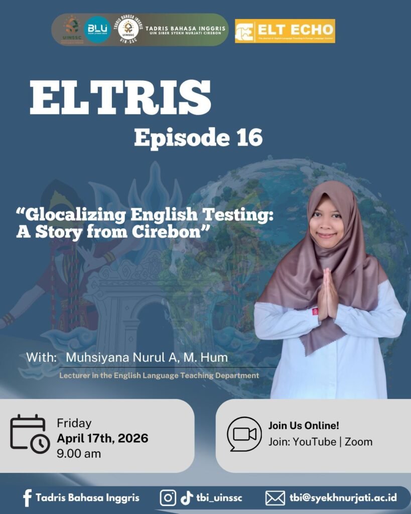 ELTRIS Episode 16 Angkat Tema Glocalizing English Testing dari Perspektif Lokal Cirebon